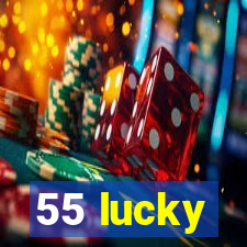 55 lucky